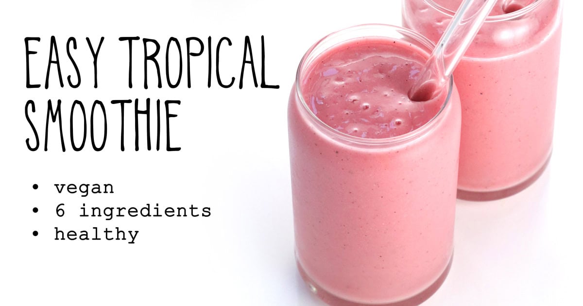 Easy Tropical Smoothie • It Doesn’t Taste Like Chicken