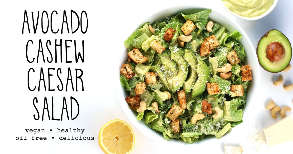 Avocado Cashew Caesar Salad • It Doesn’t Taste Like Chicken